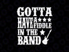 Gotta Have A Fiddle In The Band Valentine Svg, Country Music Svg, Valentine Png, Digital Download