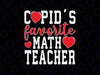 Cupid's Favorite Math Teacher Svg, Funny Valentine's Day Love Svg, Valentine Png, Digital Download