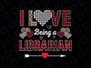Custom Text I Love Being A Librarian Leopard  Png, Valentines Day Librarian Png, Valentine's Day Png, Digital Download