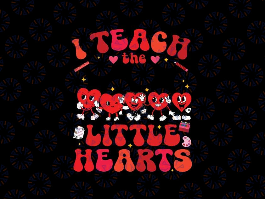 Groovy I Teach The Sweetest Little Heart Valentine Teachers Svg, School Valentines Svg Png, Digital Download