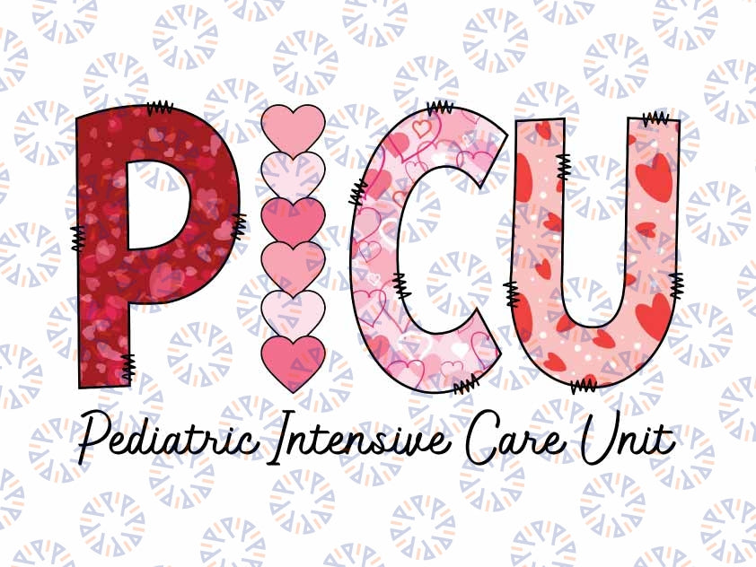 PICU Nurse Valentine's Day Pediatric Intensive Care Unit Png, Nurse Valentines Svg, Valentine Png, Digital Download