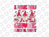 PNG ONLY Valentine Day Gnomes I Love You Gnome Matter What Pink Png, Valentine's Day Digital Design Download