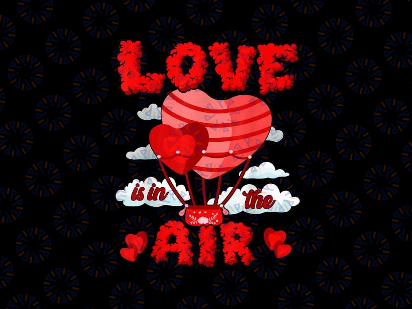 PNG ONLY Love Is In The Air Balloon Valentines Day Png, Retro Valentine Png, Valentine's Day Digital Design Download