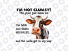 PNG ONLY Cow I'm Not Clumsy The Floor Just Hates Me The Table Png, Funny Sayings Cow Png, Fun Great Sarcastic Png, Digital Download