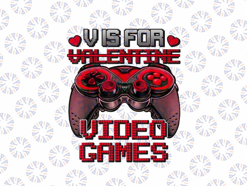 PNG ONLY V Is For Video Games Controller Valentines Day Png, Gaming Valentines Png, Valentines Day Png, Digital Download