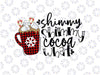 Shimmy Shimmy Cocoa What Pajama png, Hot Cocoa Bleached Png, winter bleached Png, Christmas bleached Png, Funny Christmas PNG