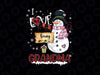 I Love Being A Grandma Snowman PNG, Christmas Funny Xmas PNG, Grandma's Snowman, Grandma Christmas png, Grandma Mom Gift, PNG File