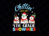 Chillin With My 4th Grade Snowmies Teacher Christmas PNG/ Happy Holidays Png / Chillin Snowmies / Fourth Grade / Teacher Gift