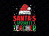 Santa's Favorite Teacher PNG, Funny Christmas Santa Red Png, Santa Png, Christmas Png, Christmas Teacher Png, Teacher Sublimation