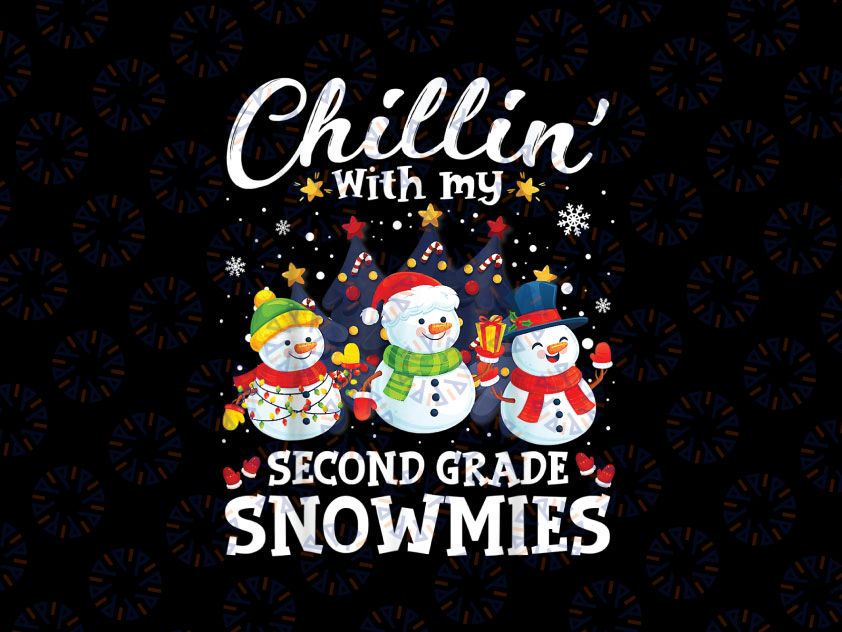 Chillin With My 2nd Second Grade Snowmies PNG, Teacher Christmas PNG, Second Grade Teacher Png, Christmas Teacher Gift