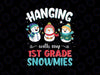 Hanging With My 1st Grade Snowmies for Teacher Christmas PNG, Teacher Png, Christmas Pajama Png, Funny Snowmies Png