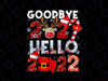 Happy New Year 2022 New Years Eve Goodbye 2021 Family PNG, Goodbye 2021 Hello 2022, Christmas New Year Sublimation Design