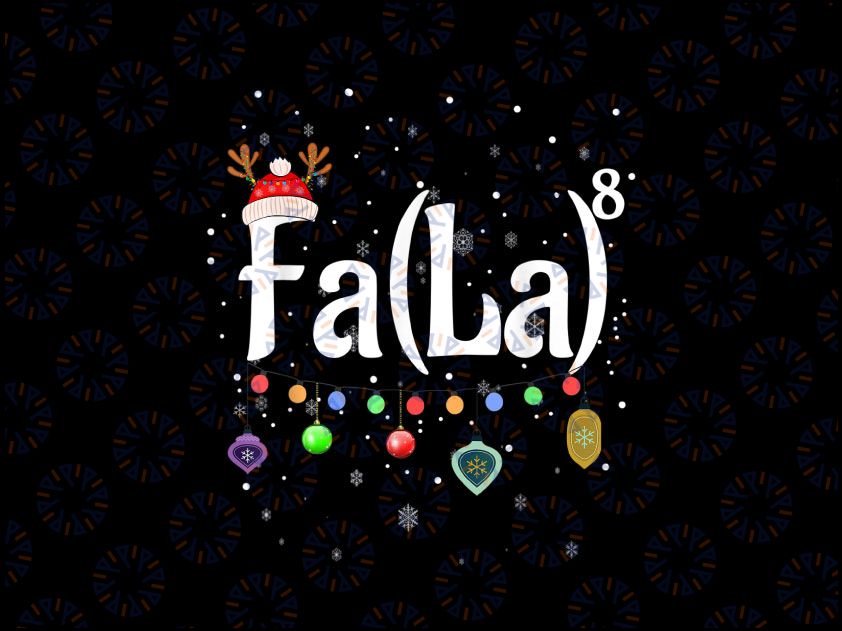 Fa La to the 8th Power PNG, Christmas Png, Merry Christmas PNG, Holiday png, Funny Christmas PNG, Fa (La)8 Christmas Png