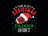 Football Santa Hat PNG, Christmas This Is My Christmas Pajama PNG, Football Holiday PNG, Football Player Xmas Gift png Sublimation