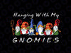 Hanging With My Gnomies PNG, Christmas Hat Gnome PNG, Christmas Gnome PNG, Christmas Sublimation Digital Download