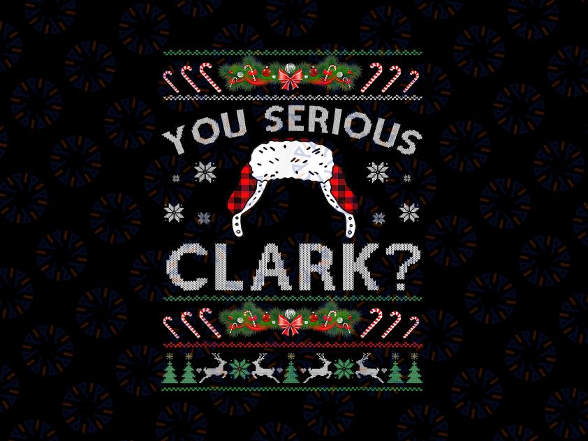 You serious Clark ? PNG | Funny Christmas design | Christmas png print | Buffalo plaid png | Funny Christmas sublimation Digital Download