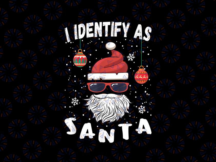 I Identify As Santa PNG, Funny Christmas Pajamas For Dad, Merry Christmas PNG, Christmas Family PNG Sublimation Digital Download