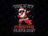 This Is My Christmas Pajama PNG - Dabbing African American Santa PNG  - Afro American - Holiday Xmas PNG Sublimation Digital Download