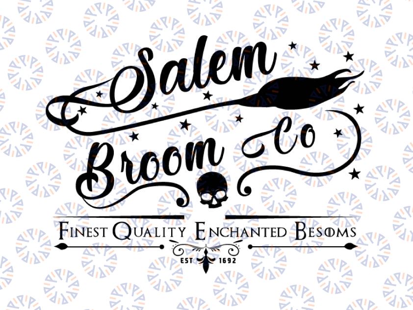 Salem broom co finest quality enchanted besomes svg, Halloween svg, Witch svg,  Halloween sign svg,  salem svg