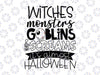 Witches Monsters Goblins and Screams It's Almost Halloween SVG Cut Files, Funny Halloween Svg,Halloween, Cricut, Silhouette