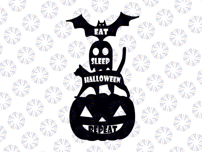 Eat sleep halloween repeat svg, Funny halloween svg, Halloween svg, Digital files for prints