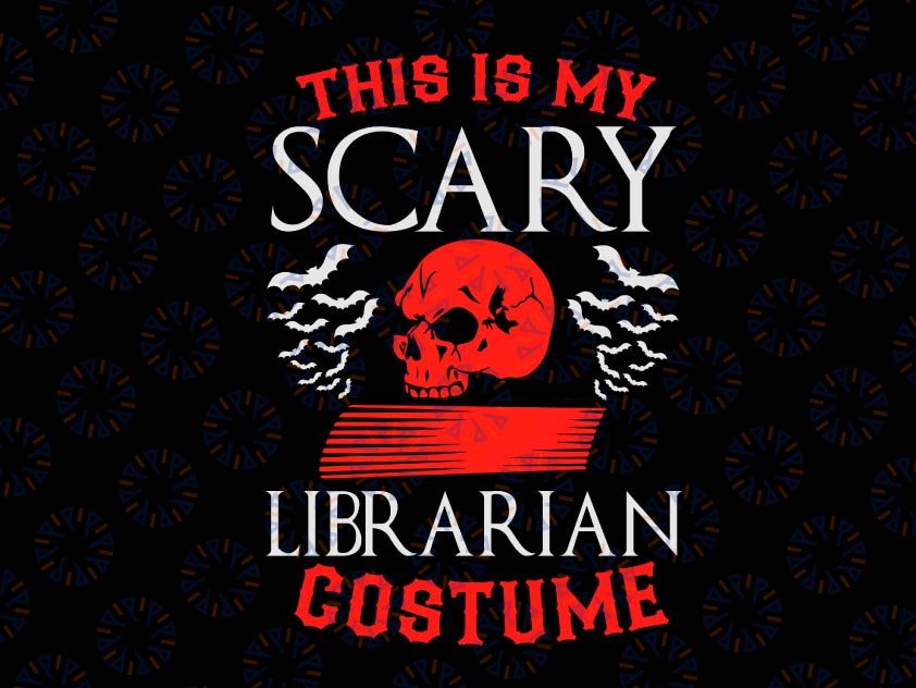 This is my scary librarian costume svg, dxf,eps,png, Digital Download Svg Halloween Svg Witch Svg Funny Halloween Svg