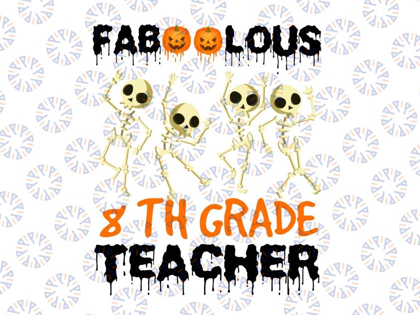 Faboolous 8th grade teacher svg, dxf,eps,png, Digital Download Halloween, Svg File for Cricut & Silhouette, Png  Digital Download, witches svg, pumskin svg