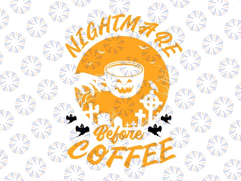 Nightmare Before Coffee png Pumpkin King png Halloween png Funny Coffee -Coffee Lovers png