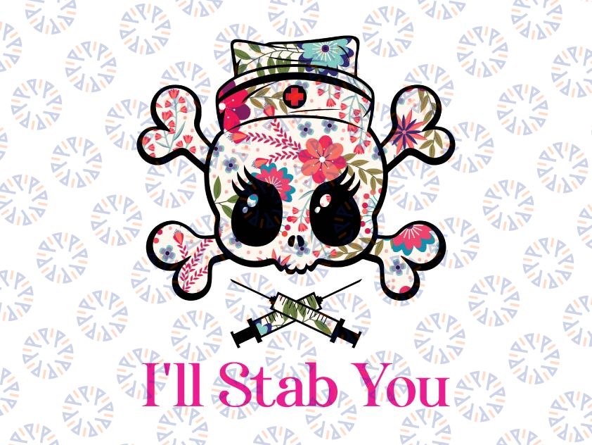 I'll stab you, Skull Nurse with needles, syringes, Nurse Love Printable, rn, lpn, cna, heath care professional, PNG