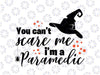 You can't scare me I'm a Paramedic svg, dxf,eps,png, Digital Download