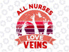 Nurses Love Veins svg, Halloween Party svg, Gift for Nurse, Nurse Appreciation svg