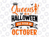 Queens Of Halloween svg png dxf eps | Halloween Gifts | Queens Of Halloween Are Born In October