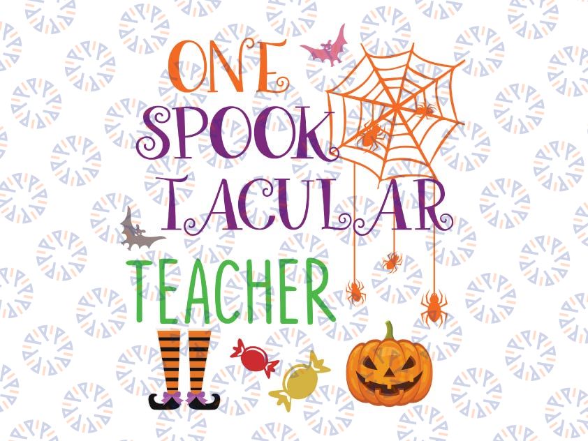 One Spook Tacular Teacher SVG Halloween SVG Teacher Halloween Quote Sayings file for Silhouette, Cricut, Cutting Machine