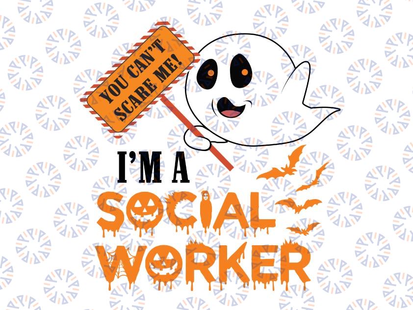 You can't scare me I'm a social worker svg, dxf,eps,png, Digital Download