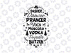 Dasher Dancer Prancer Vixen Moscato Vodka Tequila Blitzen, SVG, PNG, JPG, Printable, Cut File, Holiday Funny, Humor Christmas Drinking svg