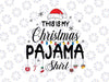 This Is My Christmas Pajama svg , SVG Vector File, Instant Download