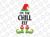 I'm the chill ELF svg, dxf,eps,png, Digital Download