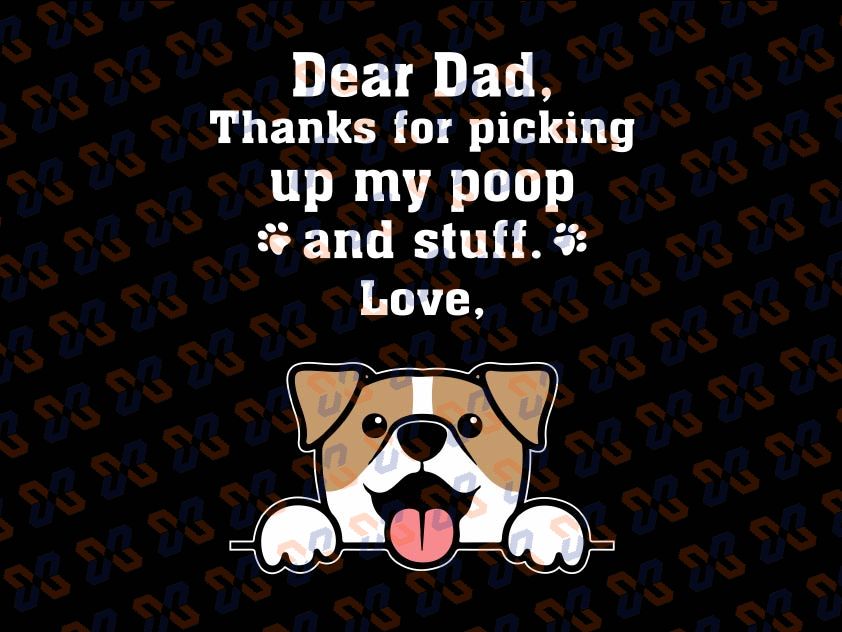 Dad Thanks For Picking Up My Poop and Stuff Svg, Dog Cat Funny Svg, Happy Father's Day Dog Dad Svg