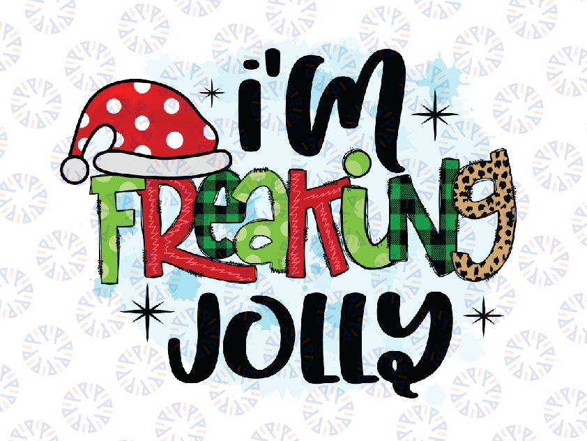 I'm Freaking Jolly PNg, Funny Christmas sublimation, Christmas PNG, Santa Hat, Winter Quote, Sarcastic Holiday Saying,