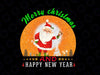 Merry Christmas And Happy New Year Png, Merry Christmas PNG, Merry Christmas Santa Png, Santa claus sublimation, Digital file