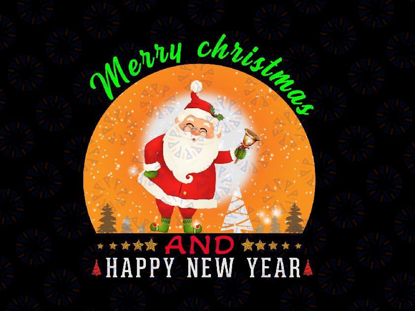 Merry Christmas And Happy New Year Png, Merry Christmas PNG, Merry Christmas Santa Png, Santa claus sublimation, Digital file