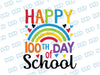 Happy 100th Day of School Rainbow Teacher Svg Png, 100 Day of School Svg, Teacher svg, School svg, Teacher, Gift Students Teachers Svg Png