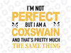 Not Perfect A Coxswain Pretty Much The Same  PNG svg  Design