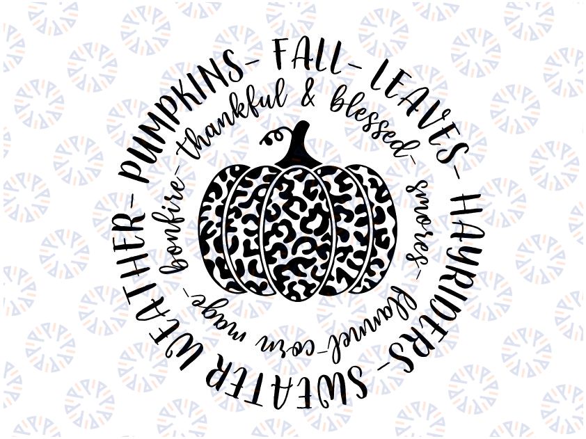 Leopard Pumpkin Svg, Fall Svg, Cuttable Leopard Pumpkin, Pumpkin Svg, Sweater Weather Svg, Thankful & Blessed Svg , Eps, Dxf, Png