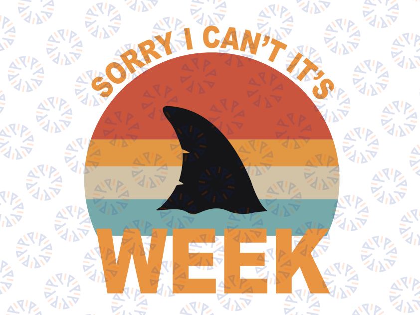 Sorry I can't it's Week Funny Shark png, png files for sublimation, sublimation designs downloads, digital download, digital print