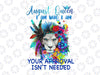 August Queen I Am Who I Am Your Approval Isn't Needed Lion PNG File