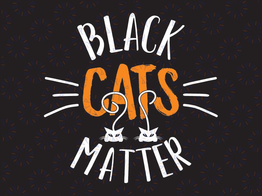 Black Cat Matter SVG, Cat svg, halloween cat svg, Funny Halloween Black Cat SVG, Dxf Eps Png Digital Download