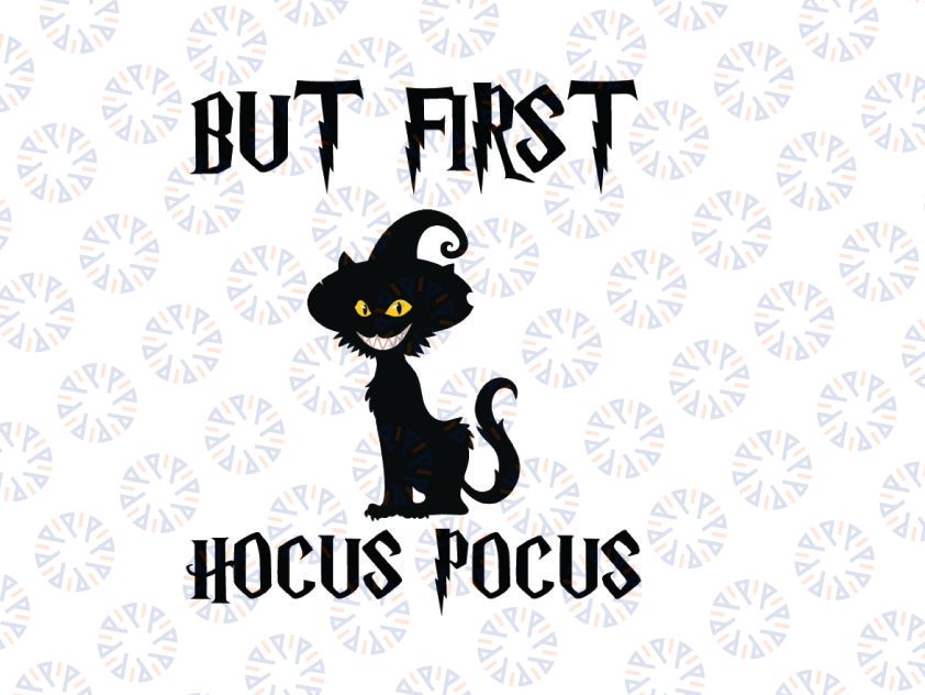 But First Hocus Pocus Cat svg, halloween cat svg, Funny Halloween Black Cat SVG, Dxf Eps Png Digital Download