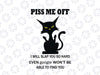 Piss Me Off I Will Slap You So Hard Even Google Won't Be Able To Find You svg, Cat svg, Funny Cat svg, Cat Lover Gift