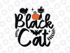 Halloween Black Cat svg, Funny Black Cat svg, Funny Halloween svg, Cute Halloween Cat svg, Halloween Gift, Witch Cat Pumpkins svg